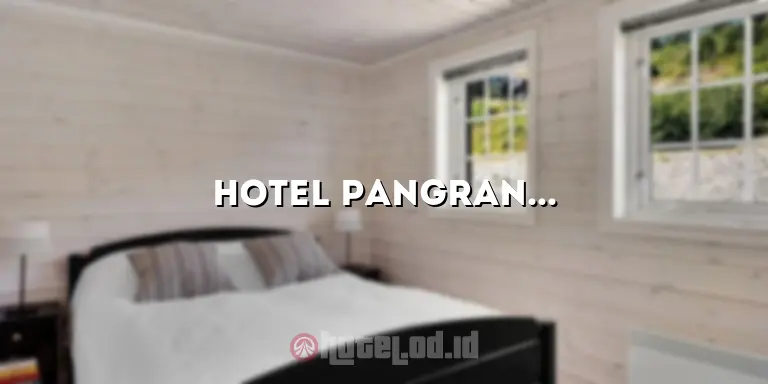Hotel Pangrango 2 Bogor: Menikmati Penginapan yang Nyaman di Tengah Kota yang Tenang