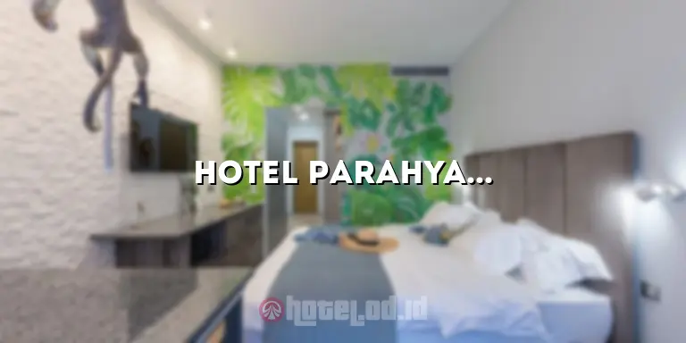 Hotel Parahyangan Cimahi: Penginapan Nyaman di Tengah Kota Cimahi
