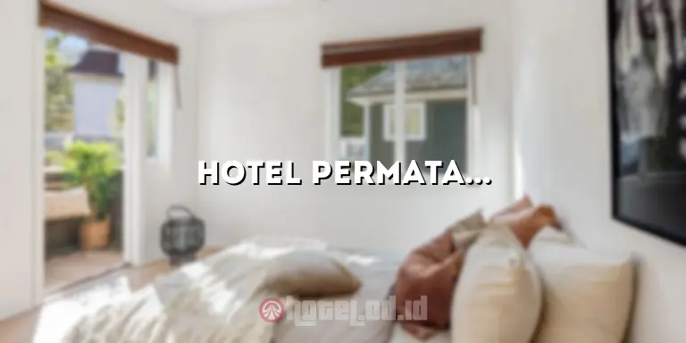 Hotel Permata Bungo: Penginapan Nyaman di Tengah Kota Bungo yang Menakjubkan