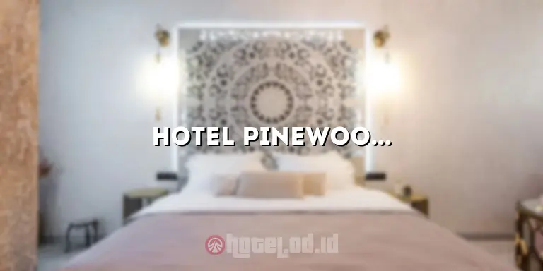 Hotel Pinewood Madinah: Menginap Nyaman di Tengah Kota Suci