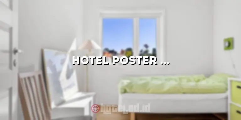 Hotel Poster Bandung: Menghadirkan Pengalaman Menginap yang Tidak Terlupakan