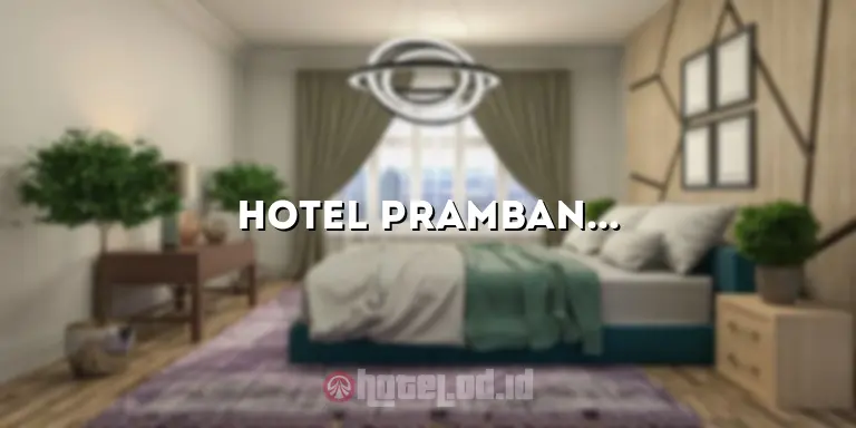 Hotel Prambanan Indah: Penginapan Mewah dengan Pemandangan Memesona