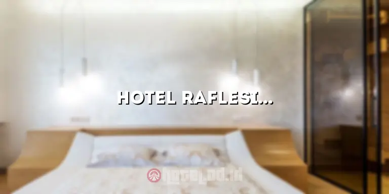 Hotel Raflesia Bengkulu: Penginapan Terbaik di Kota Bengkulu