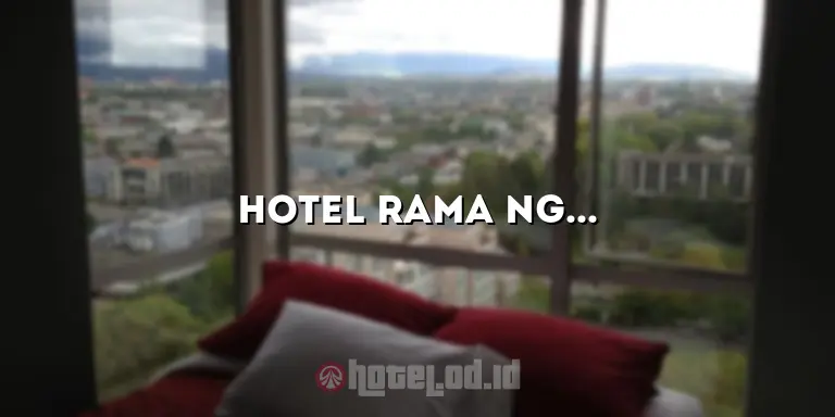 Hotel Rama Ngebel: Destinasi Menginap yang Menyenangkan di Tengah Keindahan Alam