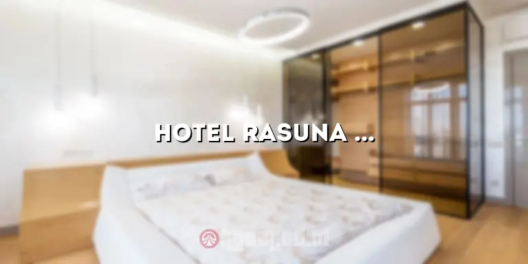Hotel Rasuna Mansion: Penginapan Mewah di Pusat Kota Jakarta