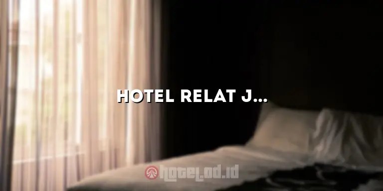 Hotel Relat Jayapura: Menikmati Pengalaman Menginap yang Luar Biasa