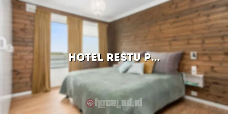 Hotel Restu Pacitan: Penginapan Nyaman di Tengah Kota Pacitan