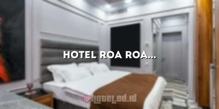 Hotel Roa Roa Palu: Penginapan Mewah di Tengah Kota Palu