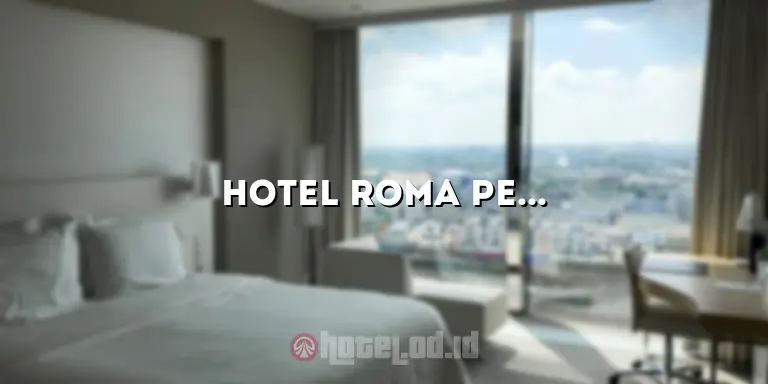 Hotel Roma Pelaihari: Penginapan Mewah dan Memukau di Pelaihari