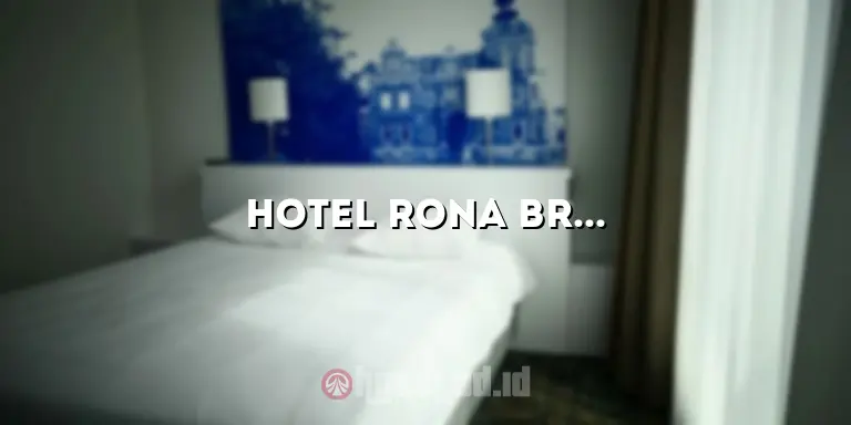 Hotel Rona Brebes: Tempat Menginap Nyaman di Pusat Kota