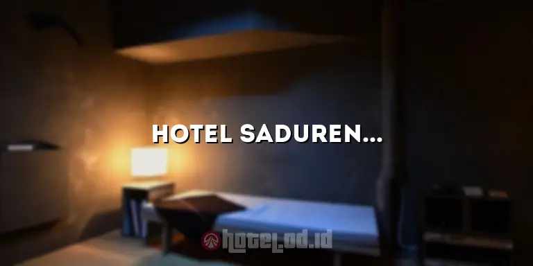 Hotel Sadurengas: Penginapan Menawan di Destinasi Wisata yang Memikat