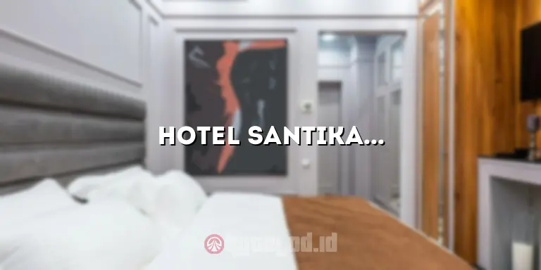 Hotel Santika Jakarta Timur: Menginap dengan Kenyamanan dan Kemewahan di Tengah Kota