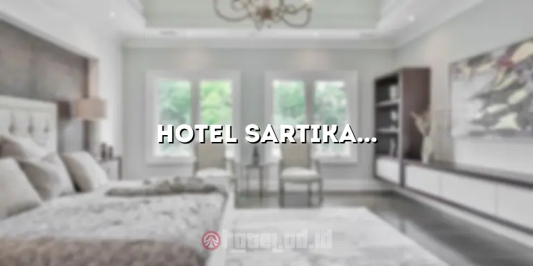 Hotel Sartika Medan: Penginapan Nyaman di Jantung Kota Medan
