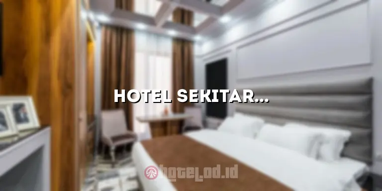 Hotel Sekitar Stasiun Tugu: Kesempurnaan Penginapan di Pusat Kota