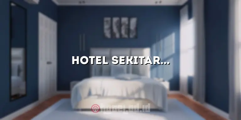 Hotel Sekitar UPI Bandung: Penginapan Nyaman untuk Menikmati Keindahan Bandung
