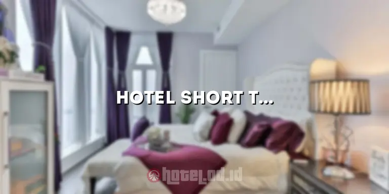 Hotel Short Time Purwokerto: Penginapan Nyaman untuk Keperluan Sementara