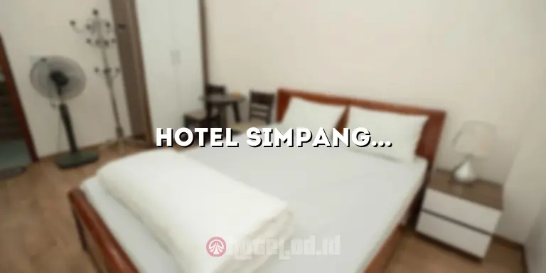 Hotel Simpang Raya Air Molek: Penginapan Nyaman di Pusat Kota