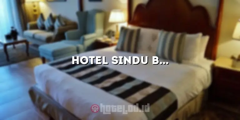 Hotel Sindu Bengkulu: Penginapan Nyaman di Tengah Kota
