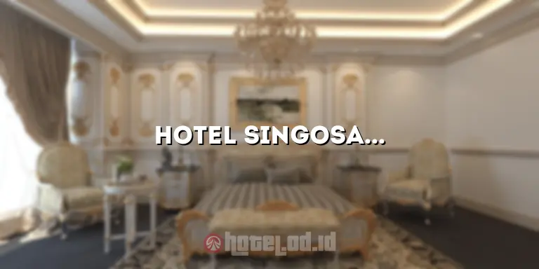 Hotel Singosari: Menginap Nyaman di Destinasi Wisata Malang