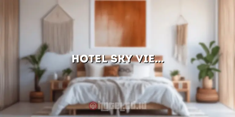 Hotel Sky View Medan: Menikmati Pemandangan Kota Medan yang Mengagumkan
