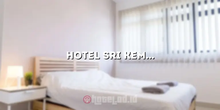 Hotel Sri Kembar Dumai: Hotel Mewah di Tengah Kota Dumai