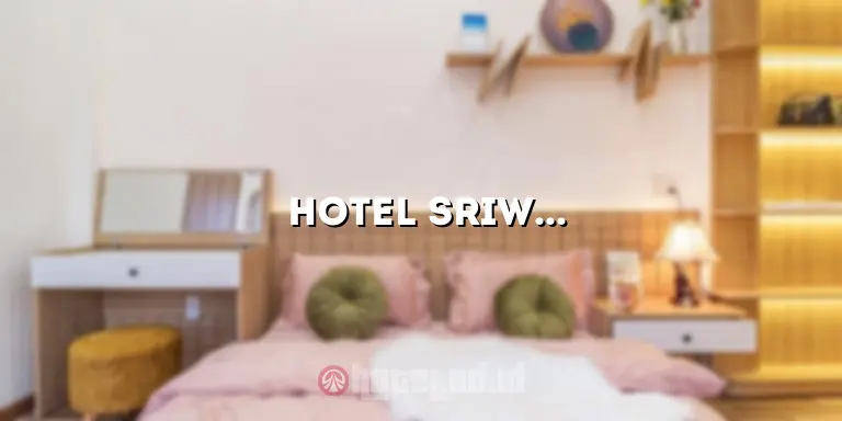 “Hotel Sriwijaya Palembang: Penginapan Terbaik untuk Menikmati Pesona Kota Palembang”