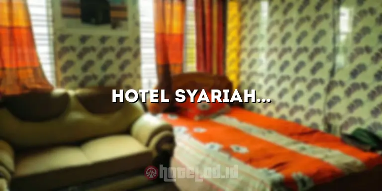 Hotel Syariah Pekalongan: Penginapan Nyaman dengan Konsep Islami