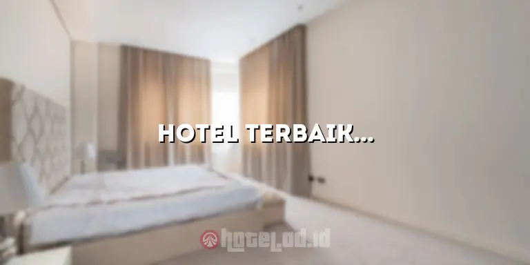 Hotel Terbaik di Kudus: Tempat Menginap yang Nyaman dengan Pelayanan Terbaik