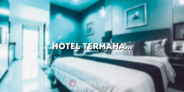 Hotel Termahal di Bali: Kemewahan Tak Tertandingi di Surga Tropis