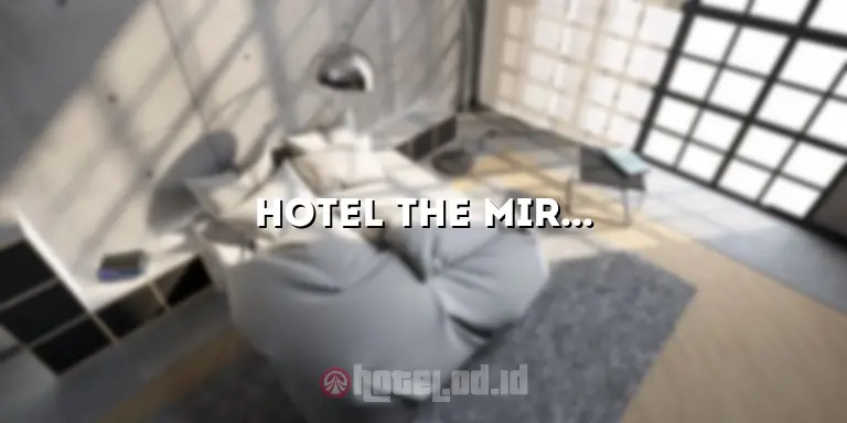 Hotel The Mirah Bogor: Pesona dan Kenyamanan di Tepi Kota Bogor