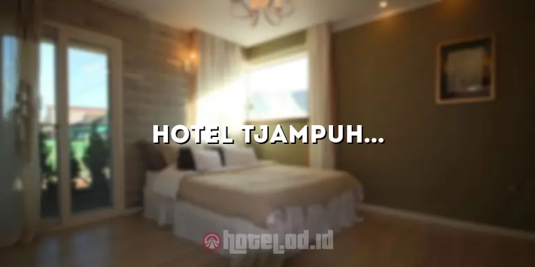 Hotel Tjampuhan Spa: Destinasi Utama untuk Rehat dan Bersantai