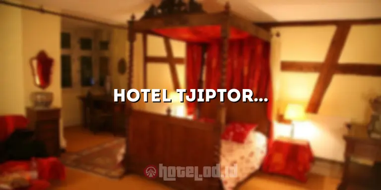 Hotel Tjiptorini Jaya: Tempat Menginap Nyaman di Tengah Kota