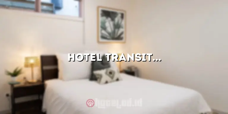 Hotel Transit Stasiun Gambir: Tempat Menginap Nyaman dan Praktis