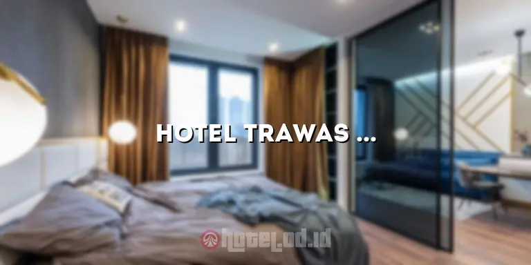 Hotel Trawas Bintang 5: Menikmati Kemewahan dan Kesenangan Tertinggi