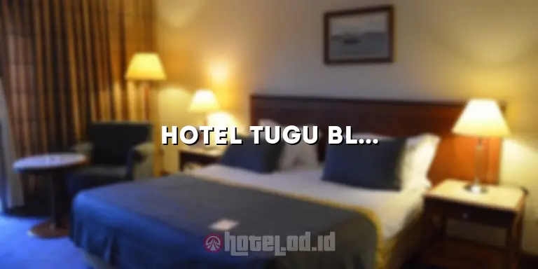 Hotel Tugu Blitar: Penginapan Mewah dengan Sentuhan Budaya dan Sejarah