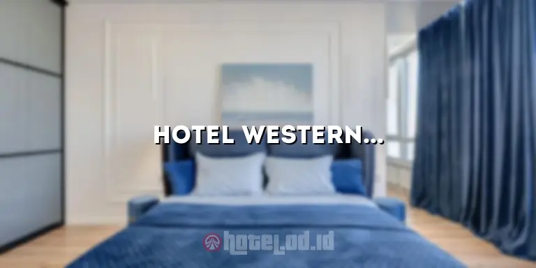 Hotel Western Cawang: Penginapan Nyaman di Tengah Kota Jakarta