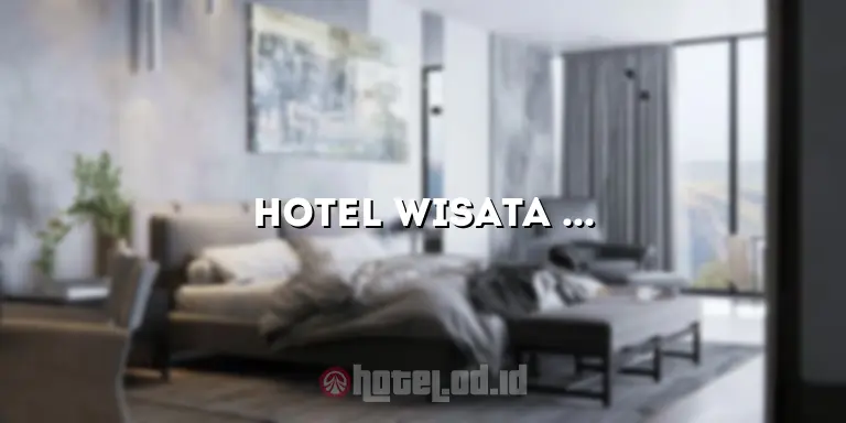 Hotel Wisata Bandar Jaya: Penginapan Terbaik di Destinasi Pariwisata