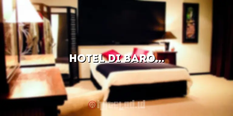 Hotel di Baros Cimahi: Akomodasi Nyaman di Dekat Kota Bandung