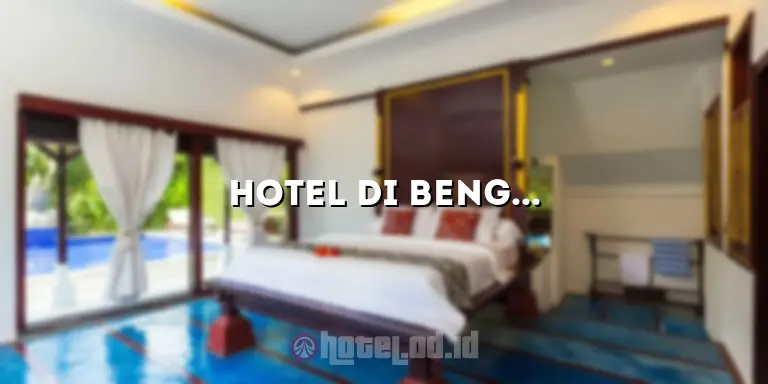 Hotel di Bengkulu: Pilihan Terbaik untuk Penginapan yang Mengesankan