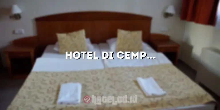 Hotel di Cempaka Putih: Pilihan Akomodasi Nyaman di Pusat Kota Jakarta