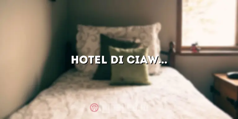 Hotel di Ciawi Bogor: Penginapan Nyaman Menikmati Keindahan Alam Bogor
