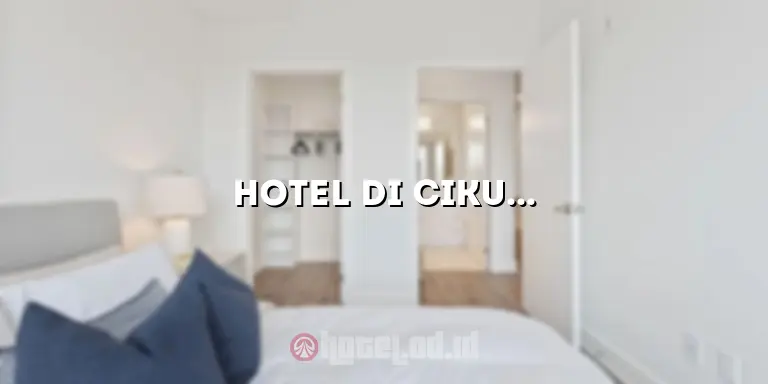 Hotel di Cikutra Bandung: Penginapan Menakjubkan di Jantung Kota