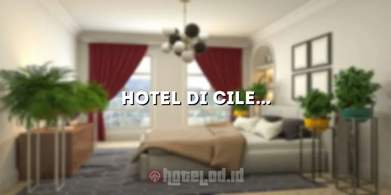 Hotel di Cileungsi: Akomodasi Terbaik untuk Liburan Anda
