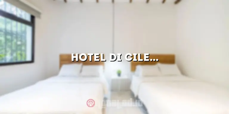 Hotel di Cileunyi: Penginapan Nyaman di Pinggiran Bandung