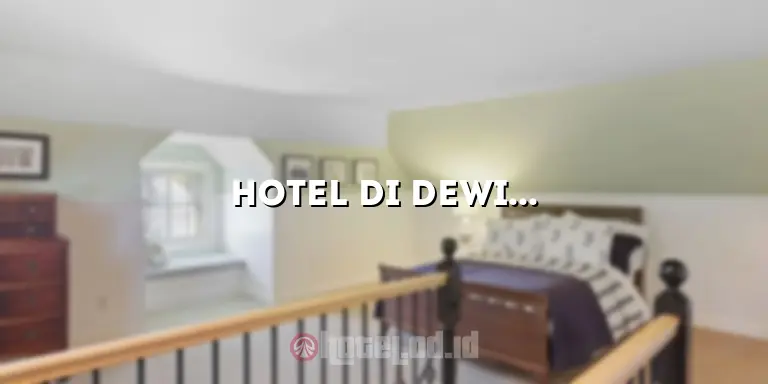 Hotel di Dewi Sri: Penginapan Nyaman dan Terjangkau di Kuta