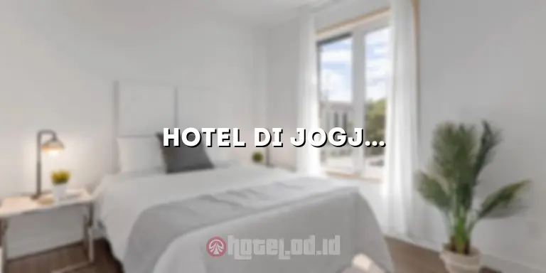 Hotel di Jogja Ada Kolam Renang: Liburan Seru di Kota Gudeg