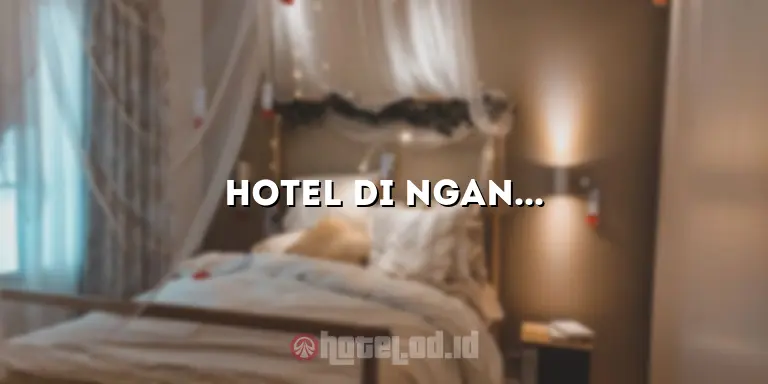 Hotel di Nganjuk: Kenyamanan dan Kemewahan di Tengah Kota