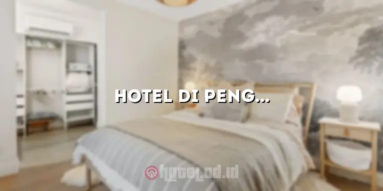 Hotel di Penggilingan Cakung: Nikmati Pengalaman Menginap yang Luar Biasa