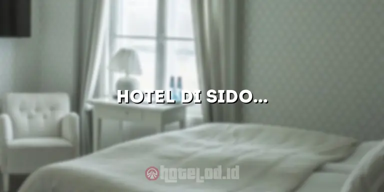 Hotel di Sidoarjo Dekat Alun Alun: Penginapan Nyaman dengan Akses Mudah ke Tempat Wisata Terkenal