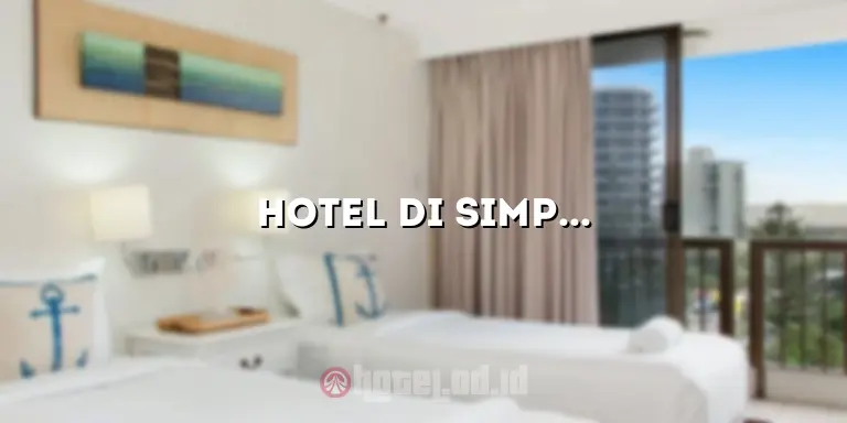 Hotel di Simpang 5 Semarang: Nikmati Pengalaman Menginap yang Tak Terlupakan